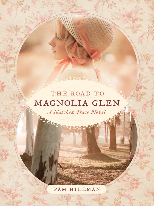 Title details for The Road to Magnolia Glen by Pam Hillman - Available